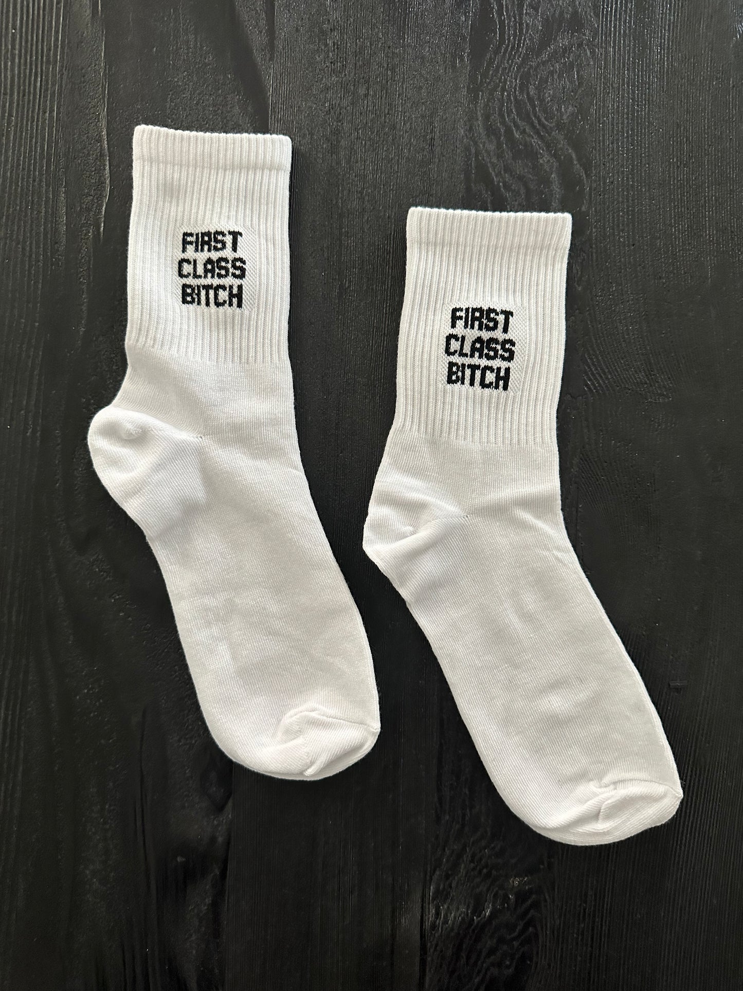 First Class Bitch Socks